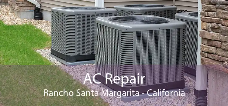 AC Repair Rancho Santa Margarita - California
