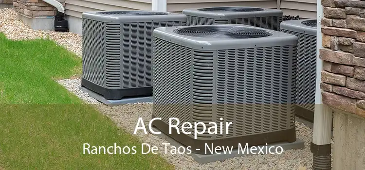 AC Repair Ranchos De Taos - New Mexico