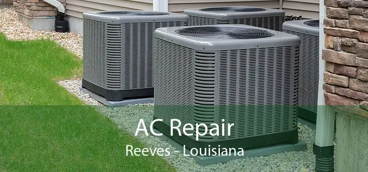 AC Repair Reeves - Louisiana