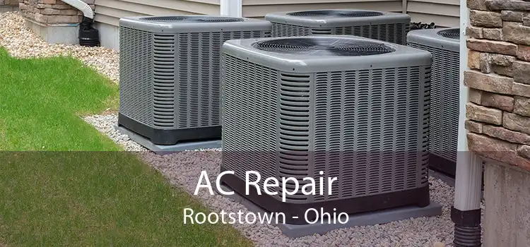 AC Repair Rootstown - Ohio