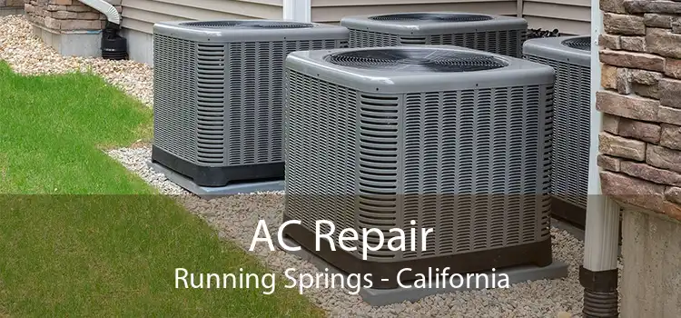 AC Repair Running Springs - California