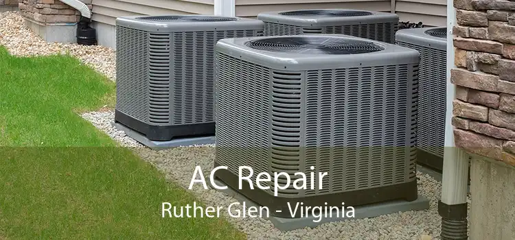 AC Repair Ruther Glen - Virginia