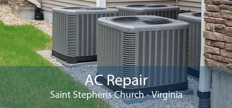 AC Repair Saint Stephens Church - Virginia