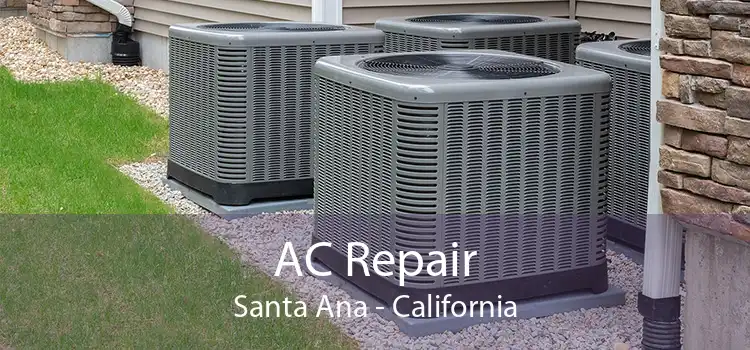 AC Repair Santa Ana - California