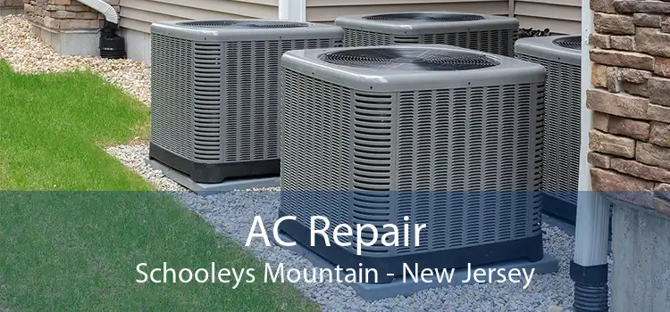 AC Repair Schooleys Mountain - New Jersey