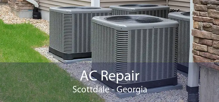 AC Repair Scottdale - Georgia