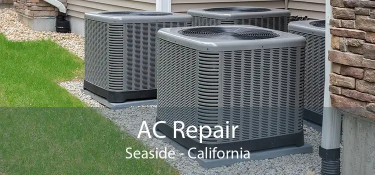 AC Repair Seaside - California