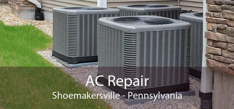 AC Repair Shoemakersville - Pennsylvania