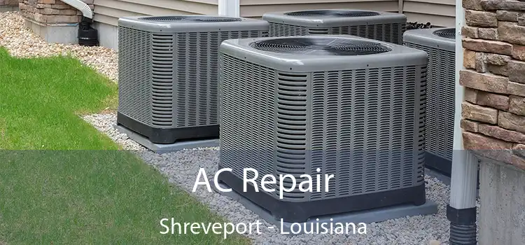 AC Repair Shreveport - Louisiana