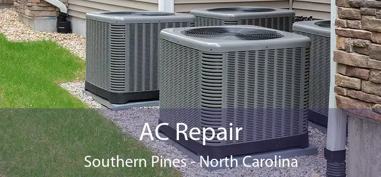 AC Repair Southern Pines - North Carolina