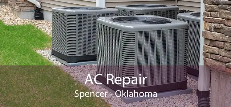 AC Repair Spencer - Oklahoma