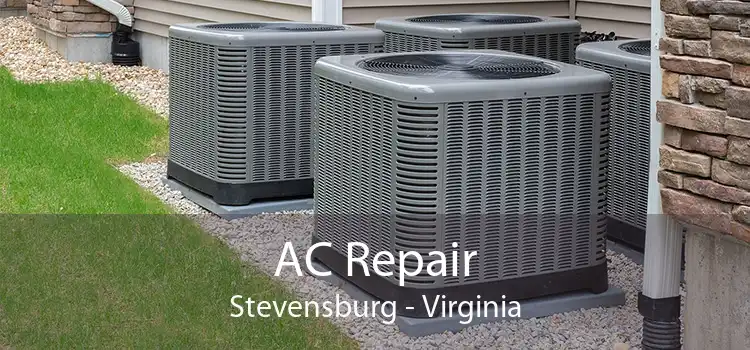 AC Repair Stevensburg - Virginia