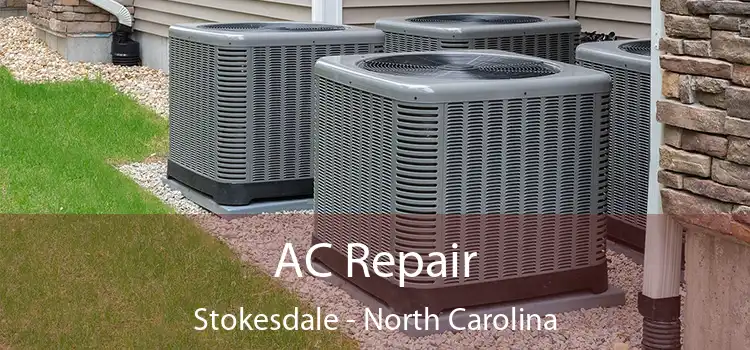 AC Repair Stokesdale - North Carolina