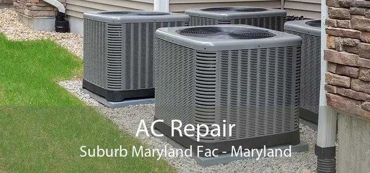AC Repair Suburb Maryland Fac - Maryland