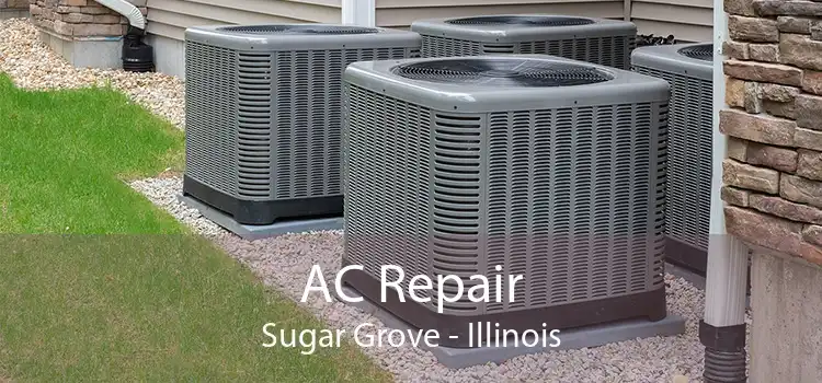AC Repair Sugar Grove - Illinois