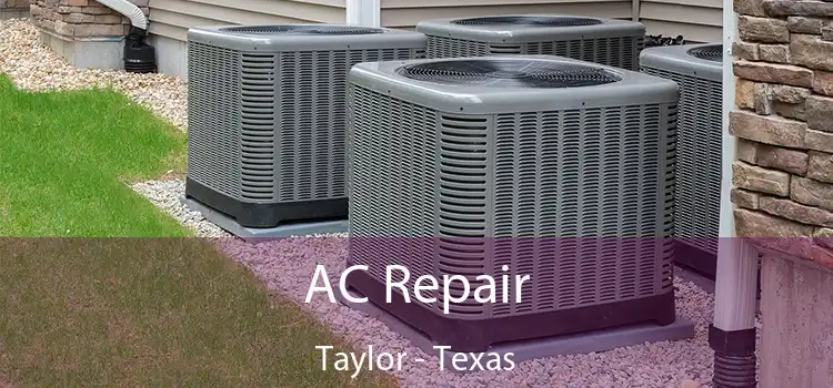 AC Repair Taylor - Texas