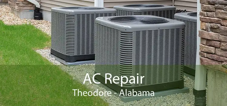 AC Repair Theodore - Alabama