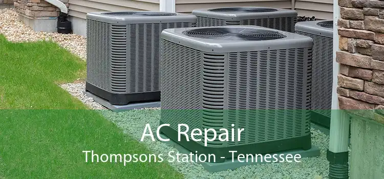 AC Repair Thompsons Station - Tennessee
