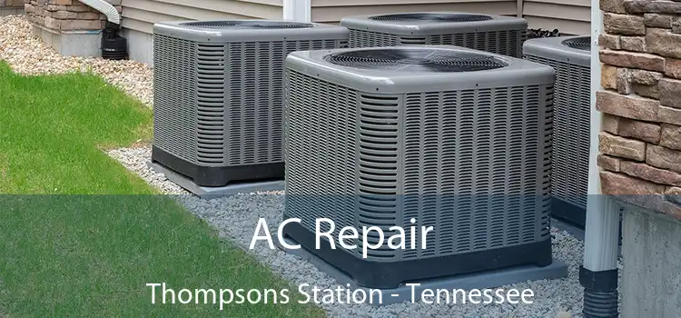 AC Repair Thompsons Station - Tennessee