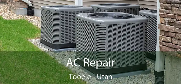 AC Repair Tooele - Utah