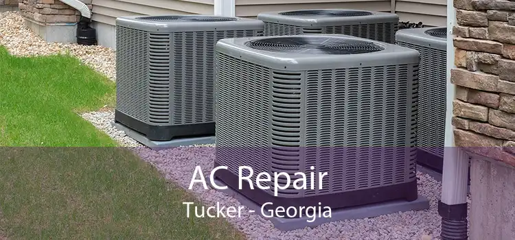 AC Repair Tucker - Georgia