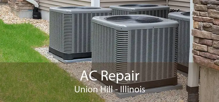 AC Repair Union Hill - Illinois
