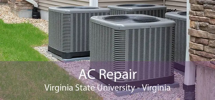 AC Repair Virginia State University - Virginia