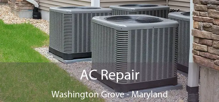 AC Repair Washington Grove - Maryland