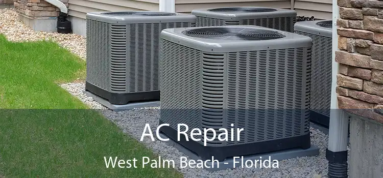 AC Repair West Palm Beach - Florida