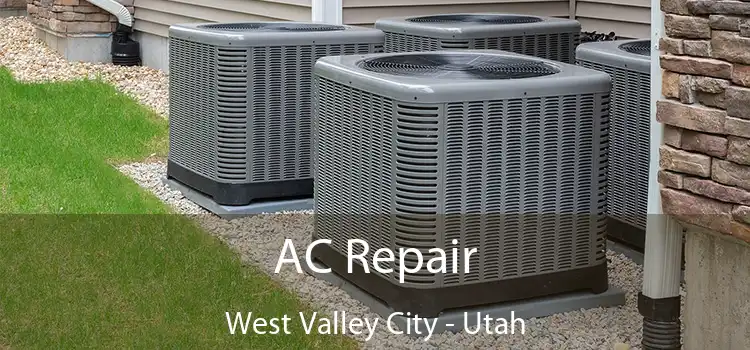 AC Repair West Valley City - Utah