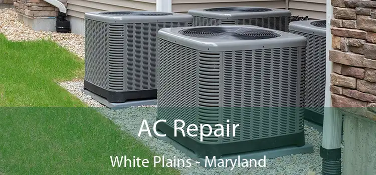 AC Repair White Plains - Maryland