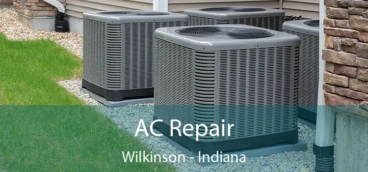 AC Repair Wilkinson - Indiana