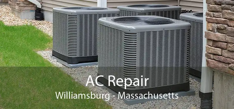 AC Repair Williamsburg - Massachusetts