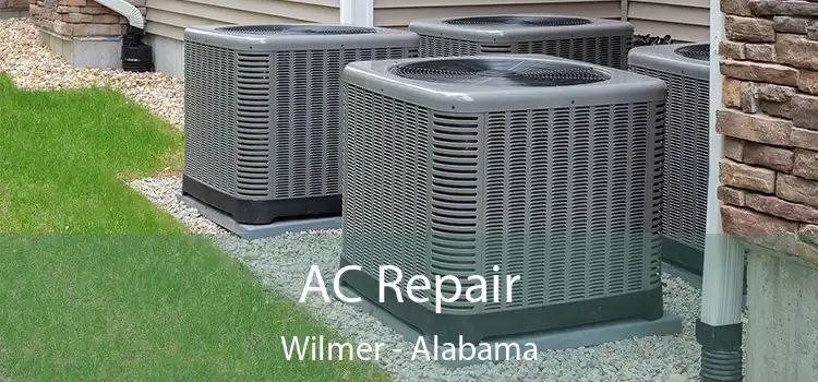 AC Repair Wilmer - Alabama