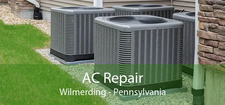 AC Repair Wilmerding - Pennsylvania