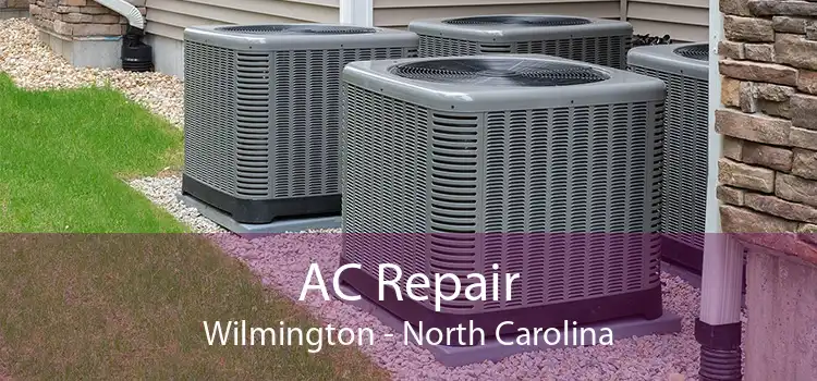 AC Repair Wilmington - North Carolina