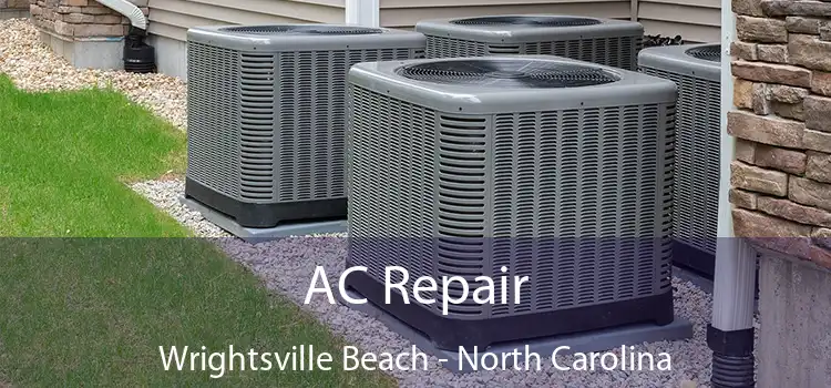 AC Repair Wrightsville Beach - North Carolina