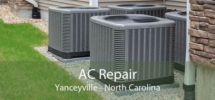 AC Repair Yanceyville - North Carolina