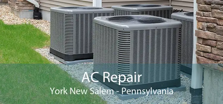 AC Repair York New Salem - Pennsylvania
