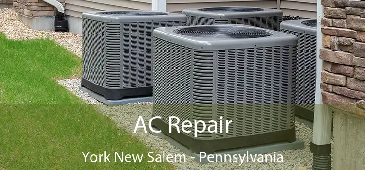 AC Repair York New Salem - Pennsylvania