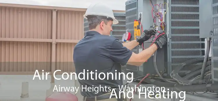 Air Conditioning
                        And Heating Airway Heights - Washington
