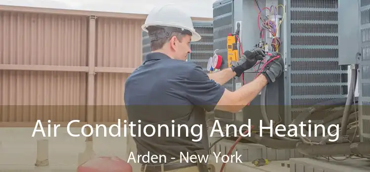 Air Conditioning
                        And Heating Arden - New York