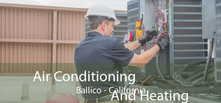 Air Conditioning
                        And Heating Ballico - California