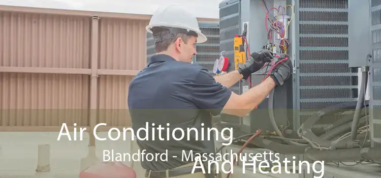 Air Conditioning
                        And Heating Blandford - Massachusetts