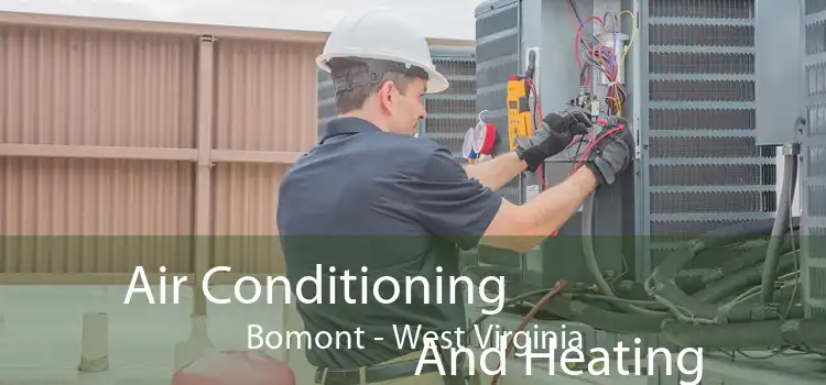 Air Conditioning
                        And Heating Bomont - West Virginia