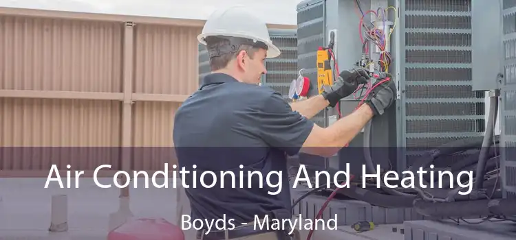 Air Conditioning
                        And Heating Boyds - Maryland