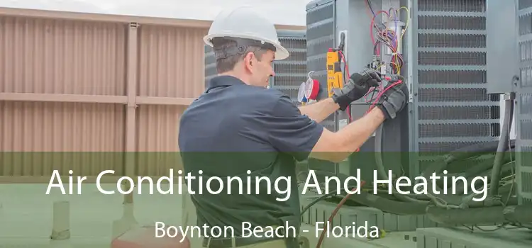 Air Conditioning And Heating Boynton Beach - Florida
