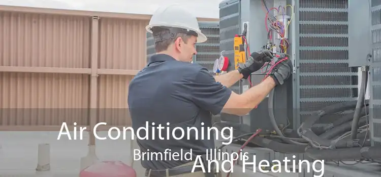 Air Conditioning
                        And Heating Brimfield - Illinois
