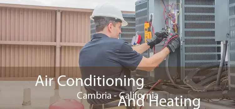 Air Conditioning
                        And Heating Cambria - California