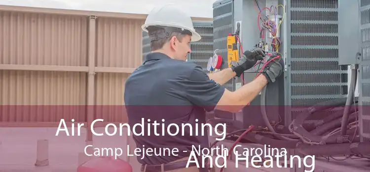Air Conditioning
                        And Heating Camp Lejeune - North Carolina